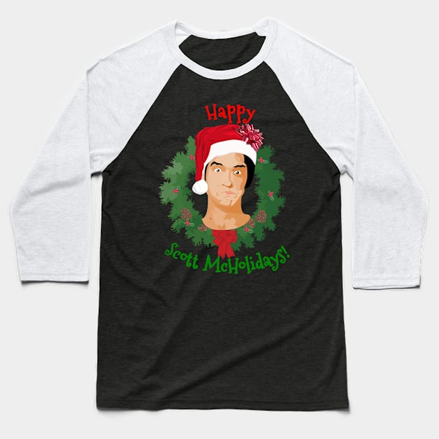 Happy Scott McHolidays Baseball T-Shirt by AjDreamCraft